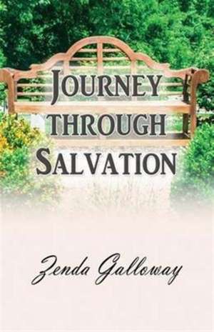 Journey through Salvation de Zenda Galloway