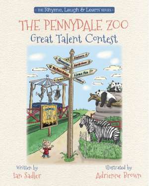 The Pennydale Zoo and the Great Talent Contest de Ian Sadler