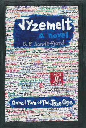 JyzeMelt - Annal Two of the Jyze Age de G. P. Sandefjord