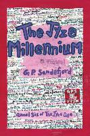 The Jyze Millennium: Annal Six of The Jyze Age de G. P. Sandefjord