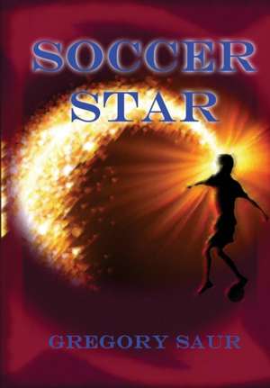 Soccer Star de Gregory Saur