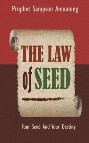 The Law of Seed de Sampson Amoateng