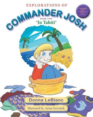 Explorations of Commander Josh, Book Two de Donna LeBlanc