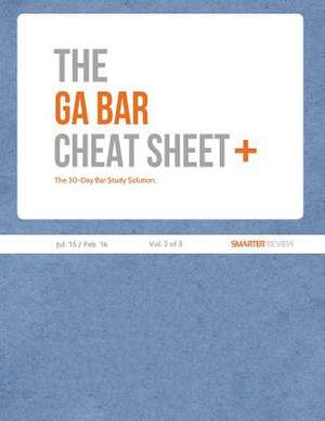 The Ga Bar Cheat Sheet Plus (Jul. 15 Feb. 16) (Vol. 2 of 3)