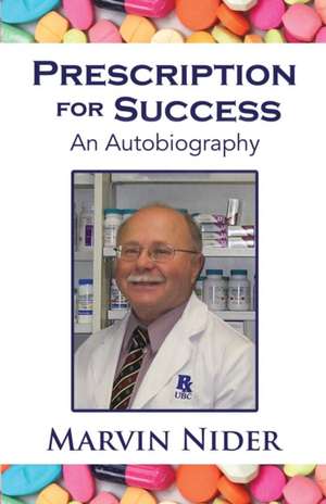 Prescription For Success de Marvin Nider