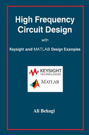 High Frequency Circuit Design de Ali Behagi