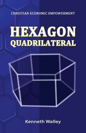 HEXAGON QUADRILATERAL de Kenneth Walley