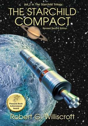 The Starchild Compact de Robert G Williscroft