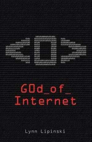 God of the Internet de Lynn Lipinski