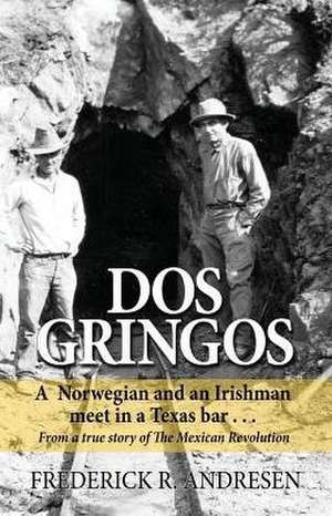 Dos Gringos de Frederick R. Andresen
