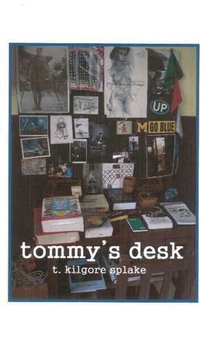 Tommy's Desk de t kilgore splake