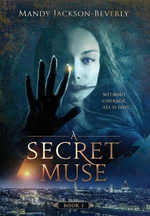 A Secret Muse de Mandy Jackson-Beverly