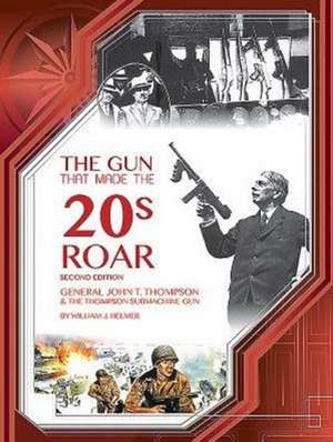 The Gun That Made the 20's Roar