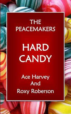 Hard Candy de The Peacemakers