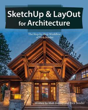 SketchUp & LayOut for Architecture de Matt Donley