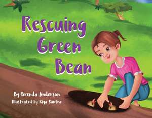 Rescuing Green Bean de Brenda Anderson