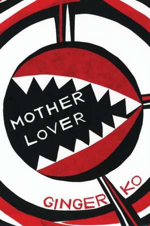 Motherlover de Ginger Ko