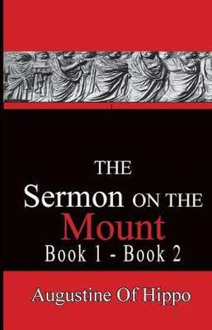 The Sermon on the Mount - Augustine of Hippo