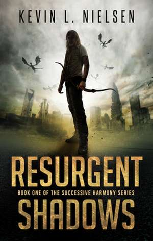 Resurgent Shadows de Kevin Nielsen