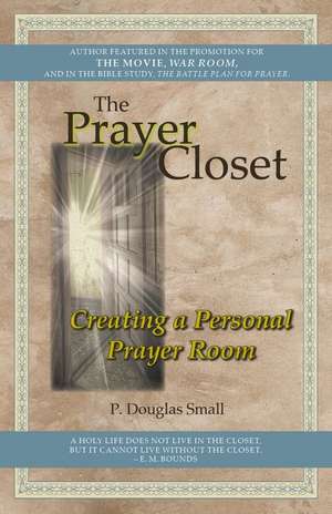 The Prayer Closet de P. Douglas Small