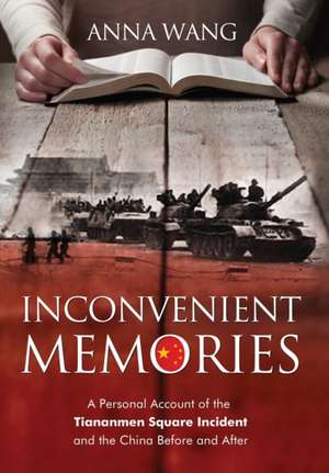 Inconvenient Memories de Anna Wang