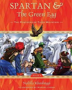 Spartan & the Green Egg Book 4: Poachers of Tiger Mountain de Nabila Khashoggi