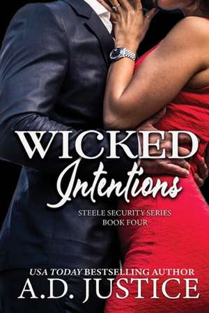 Wicked Intentions de A. D. Justice