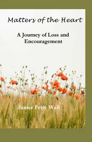 MATTERS OF THE HEART de Janice Petty Wall