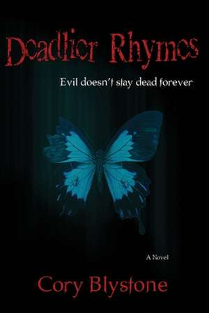 Deadlier Rhymes de Cory Blystone