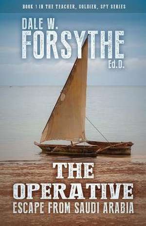 The Operative de Dale W Forsythe