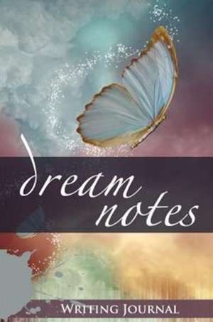 Dream Notes de Rose Lovejoy