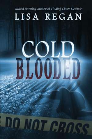 Cold-Blooded de Lisa Regan