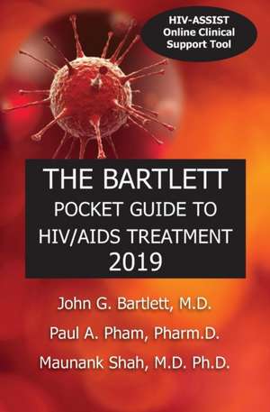 THE BARTLETT POCKET GUIDE TO HIV/AIDS TREATMENT 2019 de John G. Bartlett