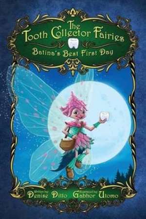 The Tooth Collector Fairies de Denise Ditto