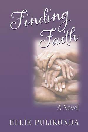 Finding Faith de Ellie Pulikonda