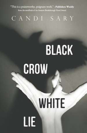 Black Crow White Lie de Candi Sary