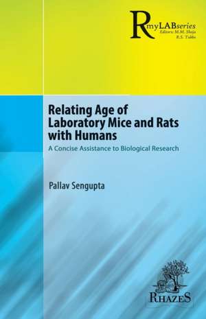 Relating Age of Laboratory Mice and Rats with Humans de Pallav Sengupta