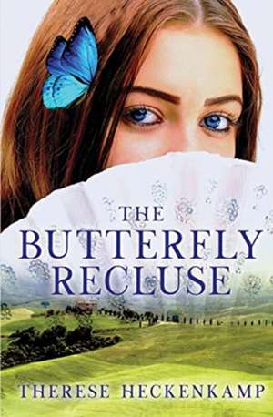 The Butterfly Recluse de Therese Heckenkamp