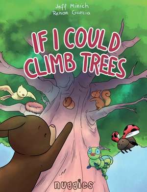 If I Could Climb Trees de Jeff Minich