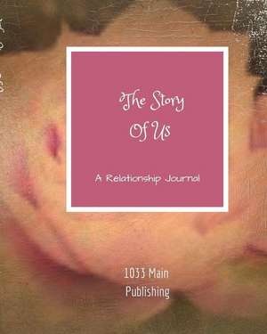 The Story Of Us de Marci Wolcott