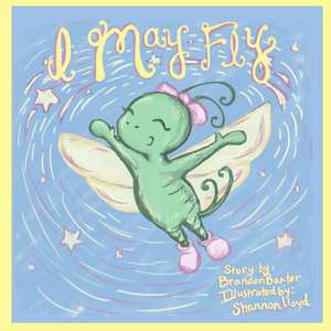 I May Fly de Brandon Baxter