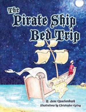 The Pirate Ship Bed Trip de N. Jane Quackenbush