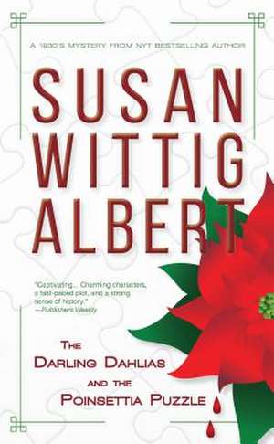 The Darling Dahlias and the Poinsettia Puzzle de Susan Wittig Albert