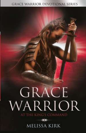 Grace Warrior at the King's Command