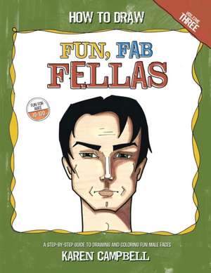 How to Draw Fun Fab Fellas de Karen Campbell