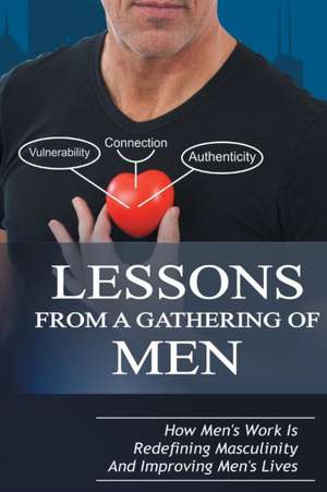 Lessons from a Gathering of Men de Michael Taylor