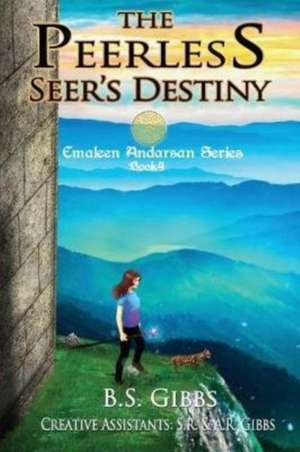 Peerless Seer's Destiny de B. S. Gibbs