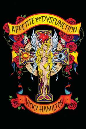 Appetite For Dysfunction de Vicky L Hamilton