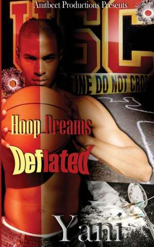 Hoop Dreams Deflated de Yani