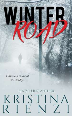 Winter Road de Kristina Rienzi